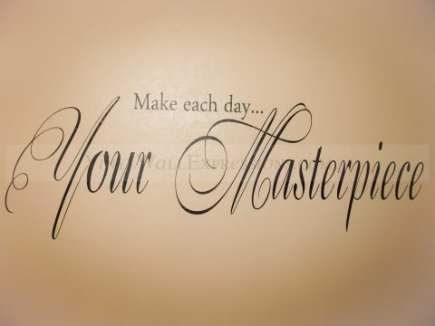 make each day your masterpiece