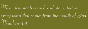 Man Does Not Live On Bread Alone Religious Vinyl Quote