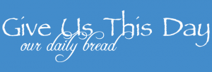 Give Us This Day Our Daily Bread Religious Wall Lettering