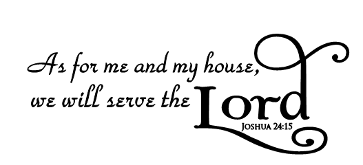 As for me and my house we will serve the Lord Bible Verse Wall Decal