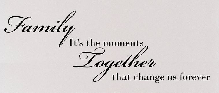 Family It's The Moments Together That Change Us Forever Family Wall Decal
