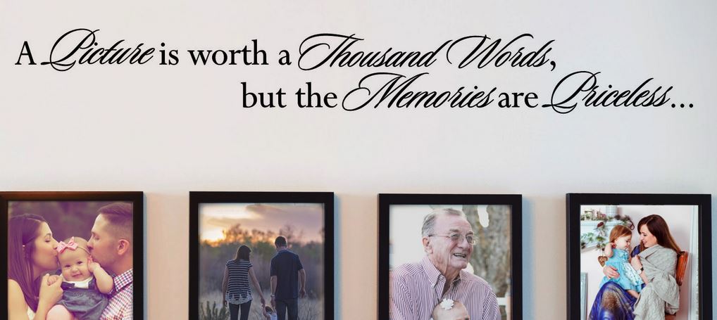 A Picture Is Worth A Thousand Words But Memories Are Priceless Family Wall Quote