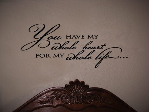 You Have My Whole Heart For My Whole Life Romantic Vinyl Wall Quote