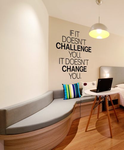 If it doesn’t challenge you - Motivational vinyl quote